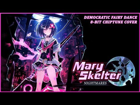 Democratic Fairy Dance [8-Bit; Chiptune Cover] - Mary Skelter: Nightmares