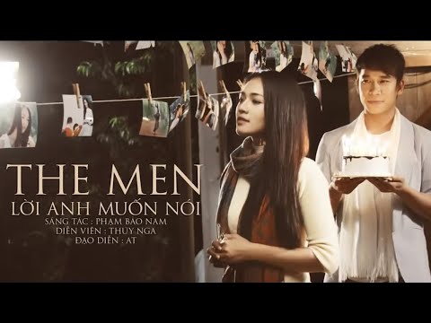 Lời Anh Muốn Nói | The Men | Official MV
