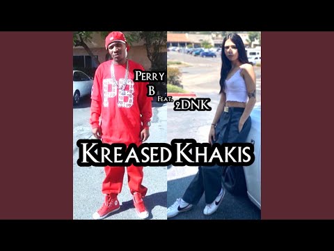 Kreased Khakis (feat. 2DNK)