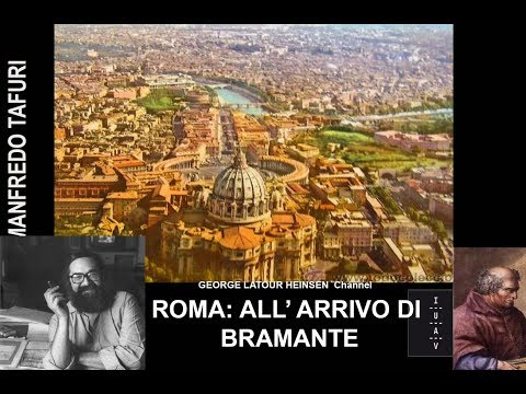 MANFREDO TAFURI - ROMA ALL' ARRIVO DI BRAMANTE