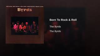 Born To Rock &amp; Roll ~ The Byrds