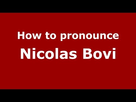 How to pronounce Nicolas Bovi (Italian/Italy)  - PronounceNames.com