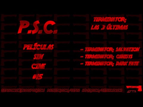 Terminator Salvation, Genisys y Dark Fate - P.S.C. Películas Sin Cine - YouTube