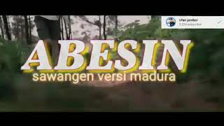 Download lagu Abesin sawangen versi madura cover irfan jember mp3 Download lagu Abesin sawangen versi madura cover irfan jember mp3