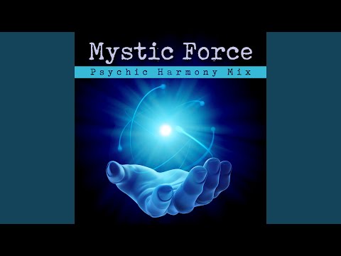 Mystic Force (Psychic Harmony Mix)
