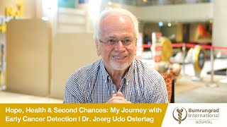 Hope, Health & Second Chances: My Journey with Early Cancer Detection | Dr. Joerg Udo Ostertag
