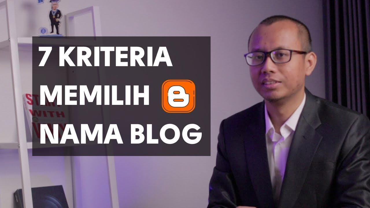 Cara Memilih Nama Blog Yang Bagus (7 Kriteria)