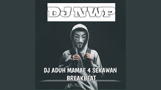 Download lagu ADUH MAMAE 4 SEKAWAN (DJ REMIX ) mp3