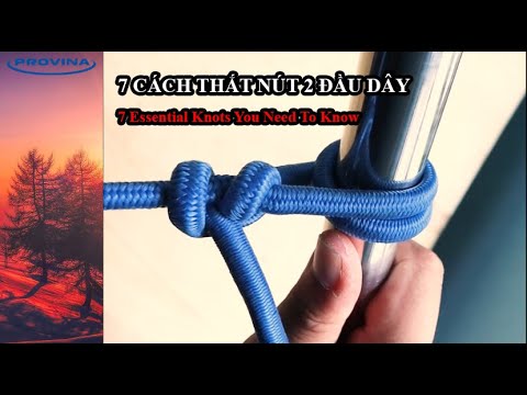 Tổng hợp top 10 cách thắt nút dây cực hay ai cũng nên biết
