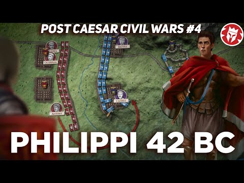 Battle of Philippi - Post-Caesar Civil Wars DOCUMENTARY