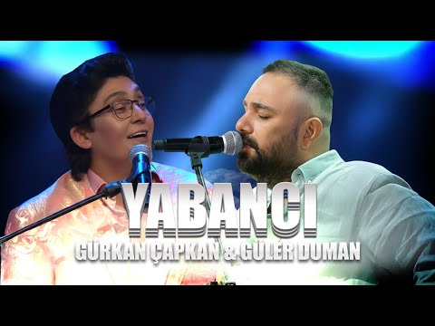 Gürkan Çapkan feat.Güler Duman - Yabancı