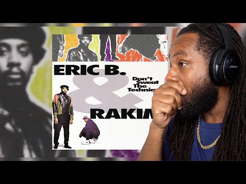 FIRST TIME HEARING Eric B & Rakim - Don't Sweat The Technique REACTION