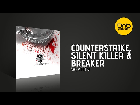 Counterstrike, Silent Killer & Breaker - Weapon [Counterstrike Recordings]