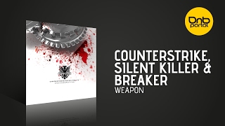 Counterstrike, Silent Killer & Breaker - Weapon [Counterstrike Recordings]