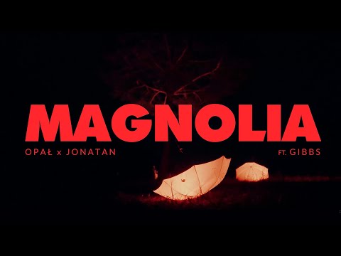 Opał x Jonatan - MAGNOLIA ft. Gibbs