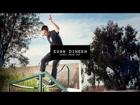 preview image for Video Check Out: Evan Dineen | TransWorld SKATEboarding