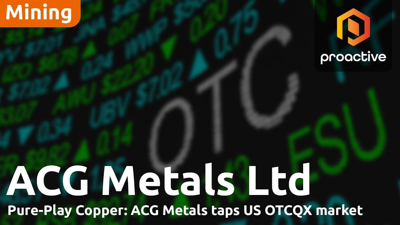 ACG Metals CEO says OTCQX move aims to boost liquidity, investor access and value