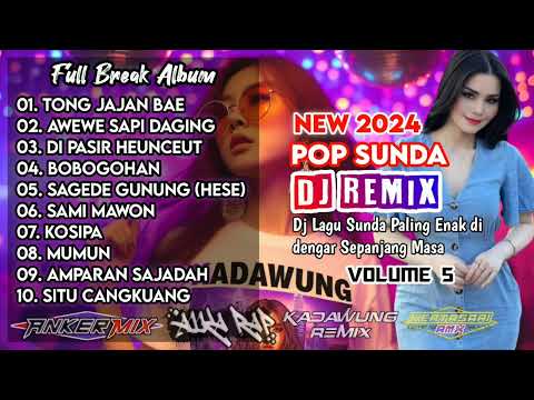 DJ LAGU SUNDA FULL ALBUM VOL.5 || Paling Enak di dengar 2024