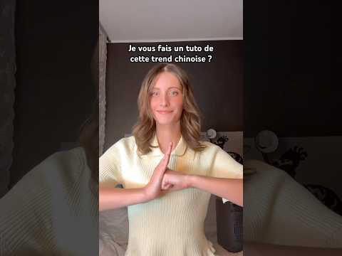 NOUVELLE TREND CHINOISE 😍😍