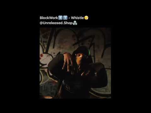 BlockWork - Whistle (Unreleased)