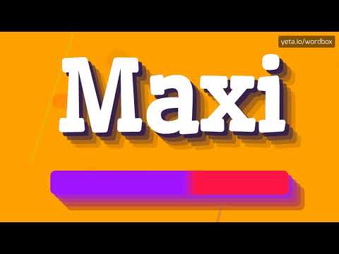 HOW PRONOUNCE MAXI! (BEST QUALITY VOICES)