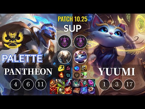 GAM Palette Pantheon vs Yuumi Sup - KR Patch 10.25