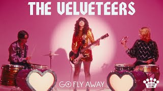 The Velveteers – “Go Fly Away”