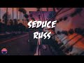 Russ Seduce Feat Capella Grey Lyrics Video