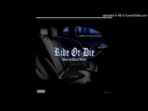 MoneyThiefVedo-Ride Or Die (CB Produced It)