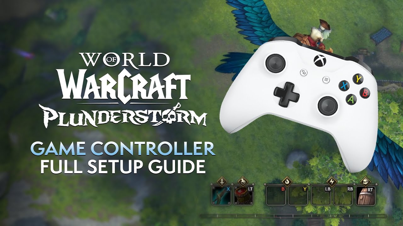 Controller support? - Plunderstorm! - World of Warcraft Forums