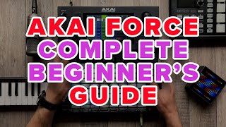Video thumbnail for Your First Hour With Akai Force - A Complete Beginner's Tutorial by Maxipok Music