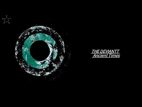 THE DEVIANTT - Ancient Times