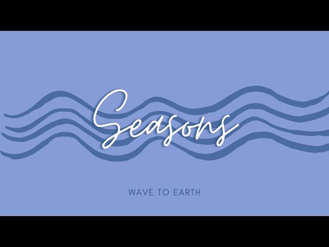 —seasons (wave to earth) lyrics