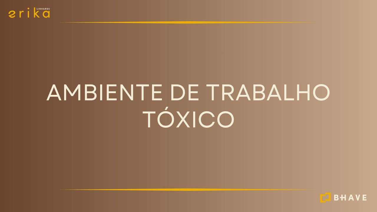 Ambiente de Trabalho Tóxico: Introdução