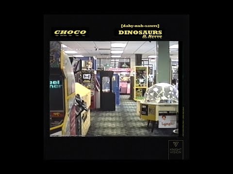 CHOCO - Dinosaurs ft. Nevve