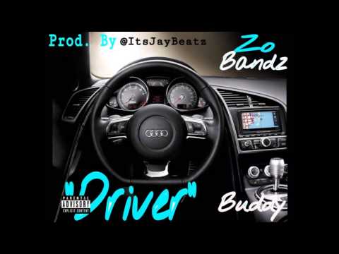 Zo Bandz x Buddy - Driver Prod By @ItsJayBeatz