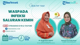 HEALTHY TALK: Waspada Infeksi Saluran Kemih