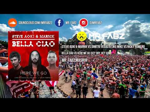 Bella Ciao vs Here We Go (Hey Boy, Hey Girl) - Steve Aoki vs DV & LM (Mr. Fabz Mashup)