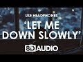 Alec Benjamin & Alessia Cara - Let Me Down Slowly (8D AUDIO) 🎧