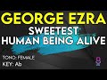 George Ezra - Sweetest Human Being Alive - Karaoke Instrumental - Female