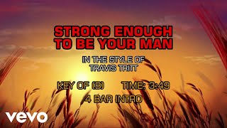 Travis Tritt - Strong Enough to Be Your Man (Karaoke)