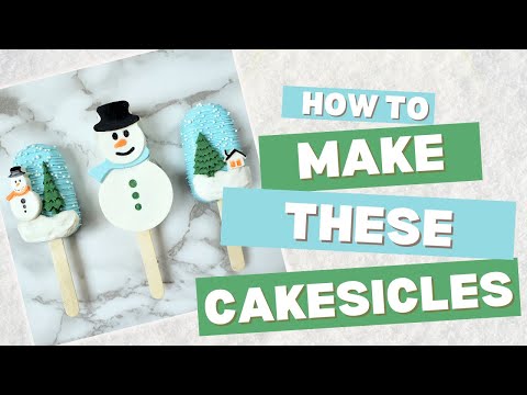 How to Make Winter Wonderland Cakesicles: Step-By-Step Tutorial