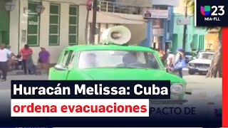 Oriente de Cuba se prepara ante el huracán Melissa: ordenan evacuaciones y esta es la situación