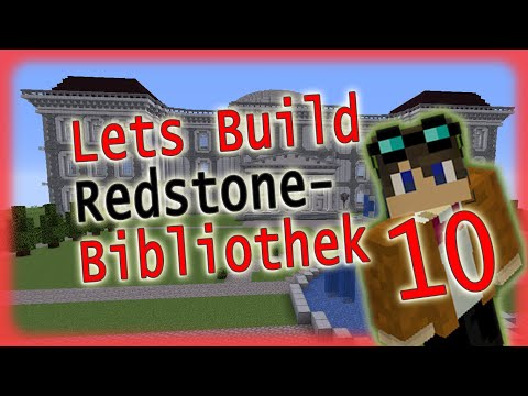 Fassade und Kuppel - Lets Build Redstone-Bibliothek - Folge 10
