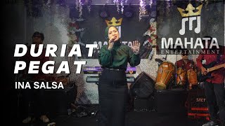 Download lagu DURIAT PEGAT -  INA SALSA | MAHATA ENTERTAINMENT | YA ALLAH MUGIA ABI SING KIAT mp3