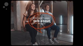 Kimi and Filippo talk about Physics