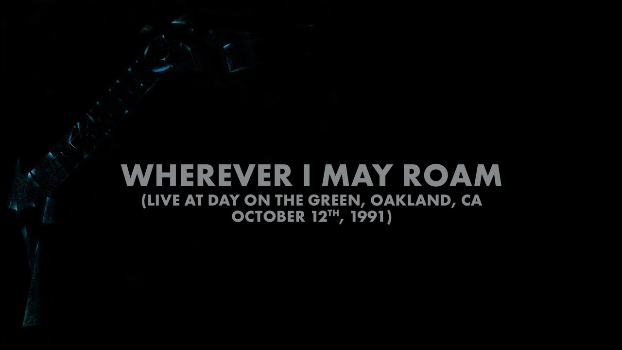 Metallica: Wherever I May Roam (Day on the Green - Oakland, CA - October 12, 1991) (Audio Preview) - YouTube