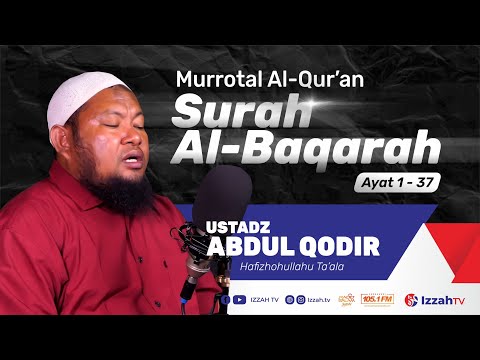 Ustadz Abdul Qadir ~ Surah Al Baqarah Verses 1 - 37 ~ Volume 1