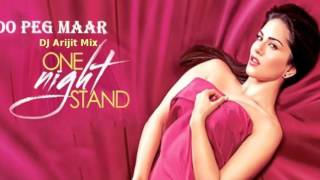 DO PEG MAAR Video Song | ONE NIGHT STAND | Sunny Leone | Neha Kakkar Tony Kakkar