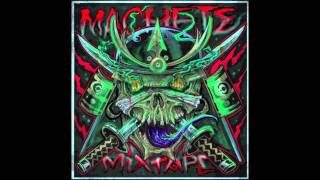 MACHETE MIXTAPE - Ghetto chic RMX - DJ Craim & Colle Der Fomento